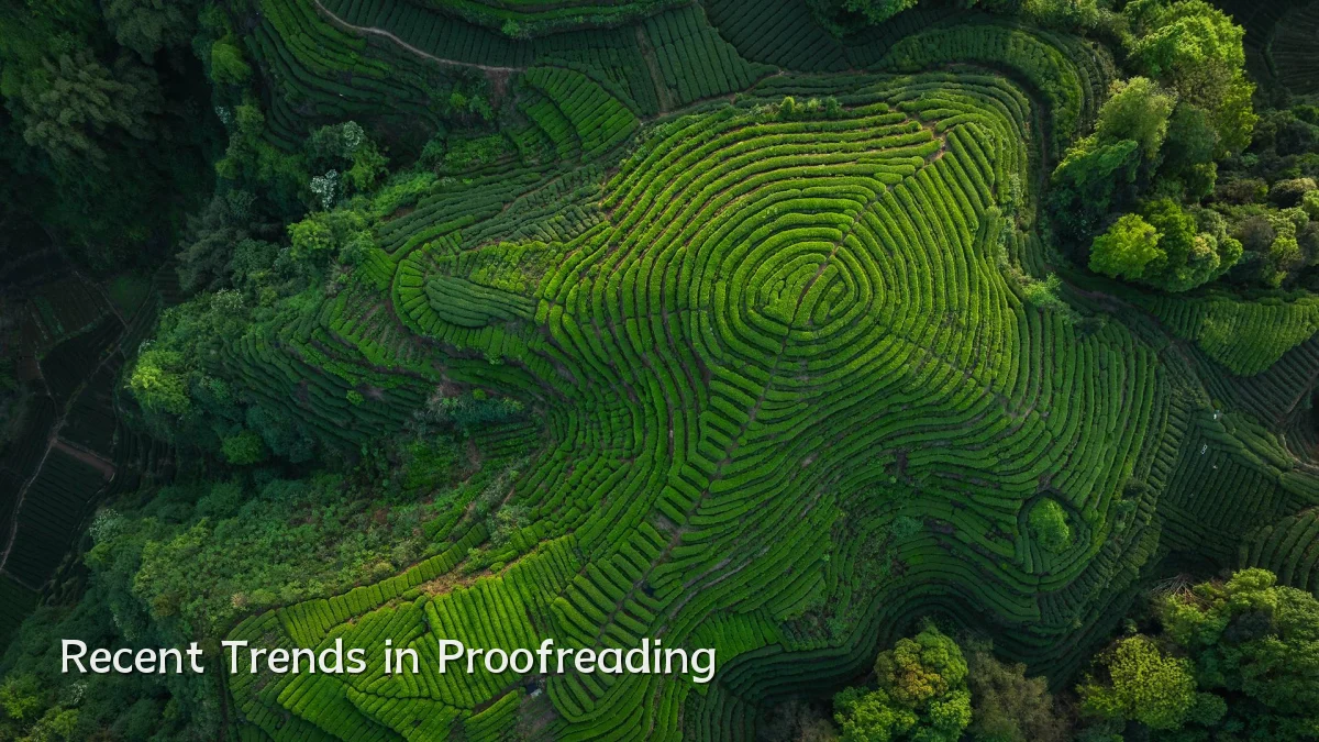 Recent Trends in Proofreading